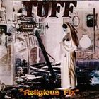 TUFF Religious Fix album cover