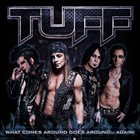 TUFF What Comes Around Goes Around Again album cover
