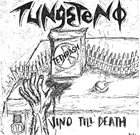 TUNGSTENO Vino Till Death album cover