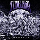 TUNGUSKA (2) Colossal album cover