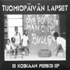 TUOMIOPÄIVÄN LAPSET Ei Koskaan Periksi EP album cover