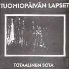 TUOMIOPÄIVÄN LAPSET Totaalinen Sota album cover