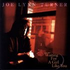 JOE LYNN TURNER Waiting For A Girl Like You album cover