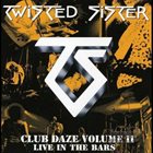 TWISTED SISTER Club Daze Volume II: Live In The Bars album cover
