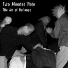 TWO MINUTES HATE (OK) The Art Of Defiance album cover