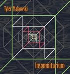 TYLER MAKOWSKI Insomnitarium album cover