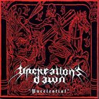 UNCREATION'S DAWN Uncelestial album cover