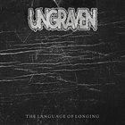UNGRAVEN The Language Of Longing album cover