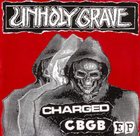 UNHOLY GRAVE Charged CBGB album cover