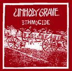 UNHOLY GRAVE Ethnocide album cover