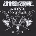 UNHOLY GRAVE Grind Hounds album cover