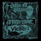 UNHOLY GRAVE Roots of Aggression album cover