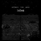UNLEASH THE PAIN Holes album cover