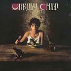 UNRULY CHILD — Unruly Child album cover