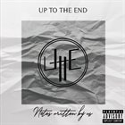 UP TO THE END Notes Written by Us album cover