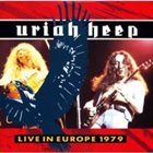 URIAH HEEP Live In Europe 1979 album cover