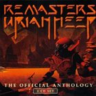 URIAH HEEP Remasters: The Official Anthology album cover