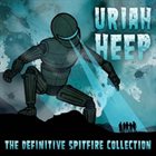 URIAH HEEP The Definitive Spitfire Collection album cover