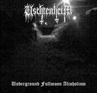 USCHTENHEIM Underground Fullmoon Alcoholism album cover