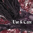 USE & CARE Use & Care album cover