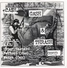 UTTER BASTARD Cash, Gash & Thrash album cover