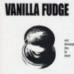 VANILLA FUDGE Out Through the In Door album cover