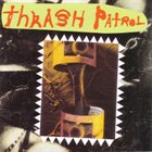 VARIOUS ARTISTS (GENERAL) Thrash Patrol album cover