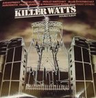 VARIOUS ARTISTS (GENERAL) Various Artists - Killer Watts album cover