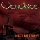 VENGINCE Torch The Trophy album cover