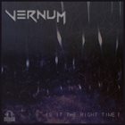 VERNUM Is It The Right Time? album cover