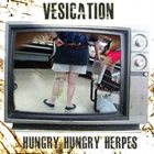 VESICATION Hungry Hungry Herpes album cover