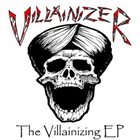 VILLAINIZER The Villainizing album cover