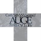 VISCERA/// Caith Sith VS Viscera///: AUGE Plus Re-Cyclops album cover