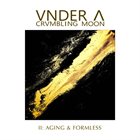 VNDER A CRVMBLING MOON II: Aging & Formless album cover