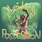 VODUN Possession album cover
