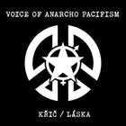 VOICE OF ANARCHO PACIFISM Křič / Láska album cover