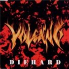 VOLCANO Die Hard album cover