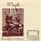 WAIFLE Breakfast Violence album cover