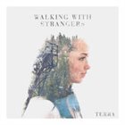 WALKING WITH STRANGERS Terra album cover