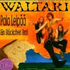 WALTARI Pala leipää: Ein Stückchen Brot album cover