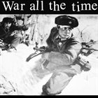WAR ALL THE TIME Unreleased S/T EP 2007 album cover