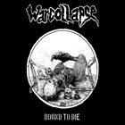 WARCOLLAPSE Bound To Die album cover