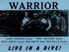 WARRIOR (NEWCASTLE) Live in a Dive album cover