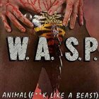 W.A.S.P. — Animal (F**k Like a Beast) album cover