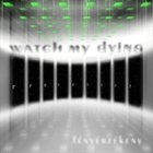 WATCH MY DYING Fényérzékeny album cover