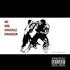 WE ARE KNUCKLE DRAGGER Tit For Tat album cover
