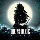 WE ARE THE BLOG! Axios album cover