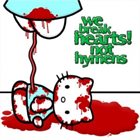 WE BREAK HEARTS! NOT HYMENS Suicide Is the Most Honest Form Of Self-Deprecating Humour album cover