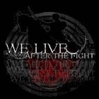 WE LIVE AFTER THE FIGHT Anchor's Aweigh album cover