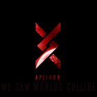 WE SAW WORLDS COLLIDE Apeiron album cover